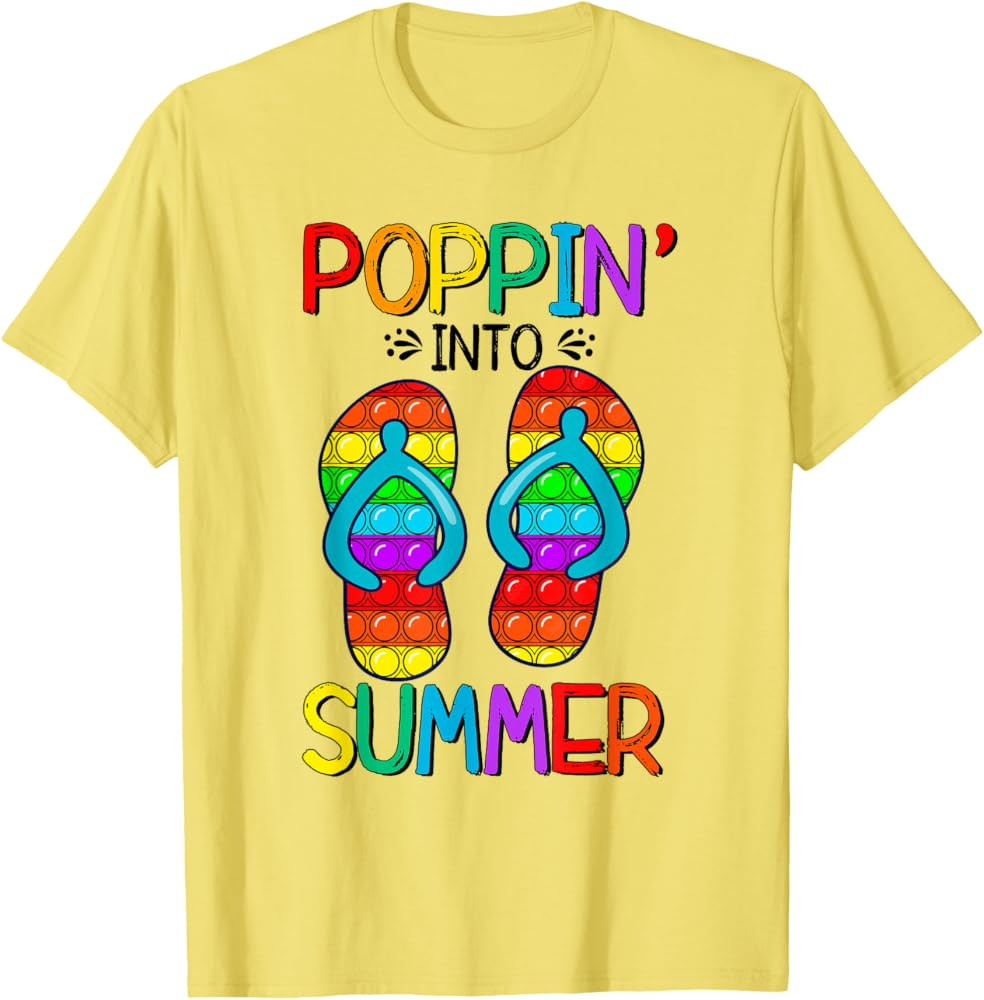 Poppin In To Summer Poppit Flip Flop Beach Summer 2022 T-Shirt | Amazon (US)