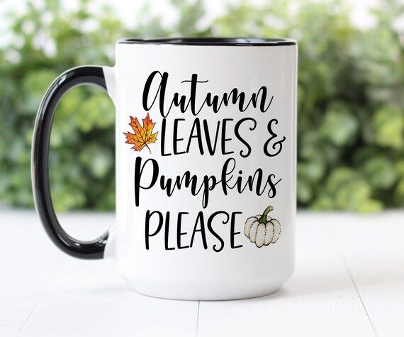 Coffee Mug | Autumn Leaves And Pumpkins Please | Fall Mug | Autumn Mug | Happy Fall Mug | Pumpkin... | Etsy (US)