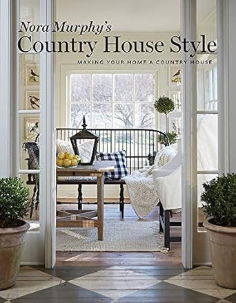 Nora Murphy's Country House Style: Making your Home a Country House | Amazon (US)