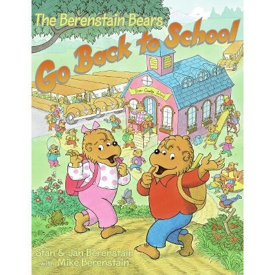 The Berenstain Bears Go Back to School - by  Jan Berenstain & Stan Berenstain & Mike Berenstain (... | Target