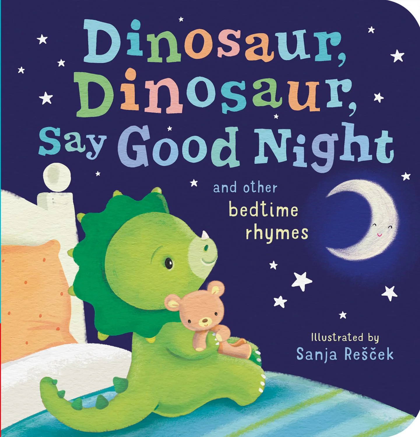 Dinosaur, Dinosaur, Say Good Night: And Other Bedtime Rhymes (Board Book) | Walmart (US)