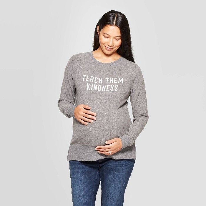 Maternity Teach Them Kindness Long Sleeve Pullover - Isabel Maternity by Ingrid & Isabel™ Charc... | Target