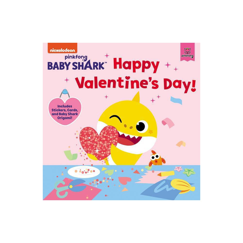 Baby Shark: Happy Valentine's Day! - by Pinkfong (Paperback) | Target