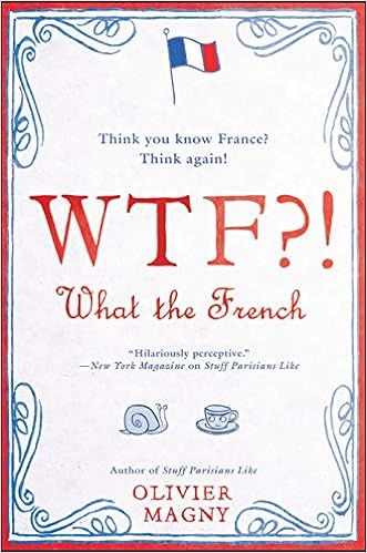 WTF?!: What the French



Paperback – October 4, 2016 | Amazon (US)