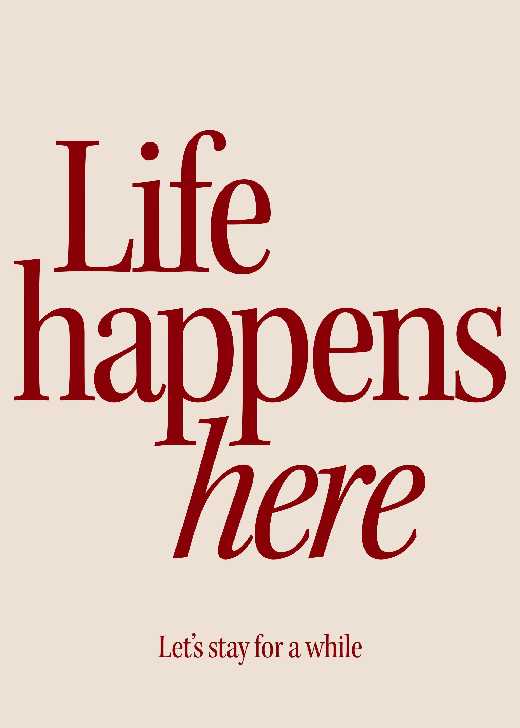 Life Happens Here Print | Desenio