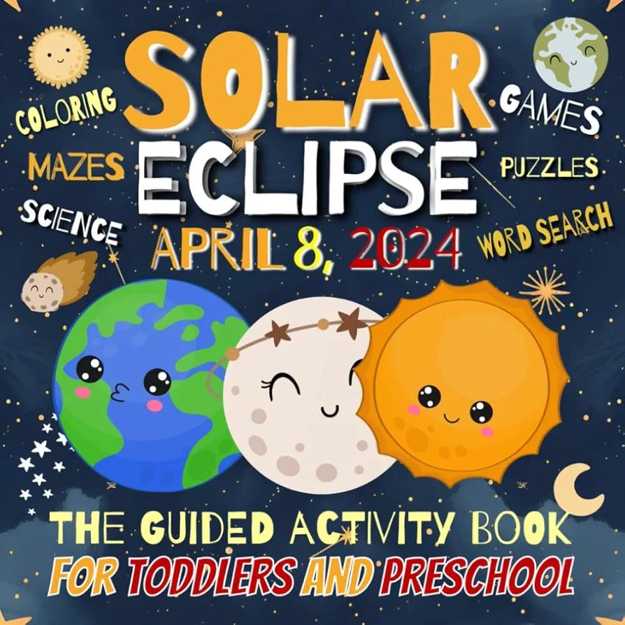 Total Solar Eclipse 2024, The Guided Activity Book for Toddlers and Preschool: Fun Astronomy Guid... | Amazon (US)