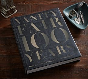 Vanity Fair 100 Years: From the Jazz Age to Our Age by Greydon Carter | Pottery Barn CA