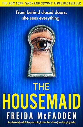 The Housemaid: An absolutely addictive psychological thriller with a jaw-dropping twist | Amazon (US)