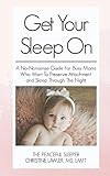 Get Your Sleep On: A no-nonsense guide for busy moms who want to preserve attachment AND sleep th... | Amazon (US)