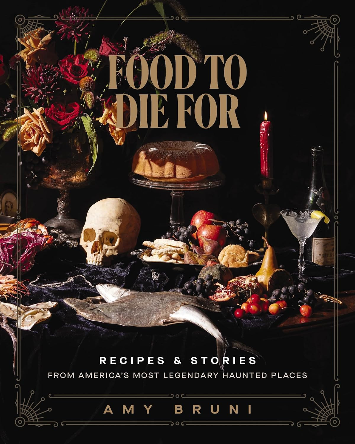 Food to Die For: Recipes and Stories from America's Most Legendary Haunted Places | Amazon (US)