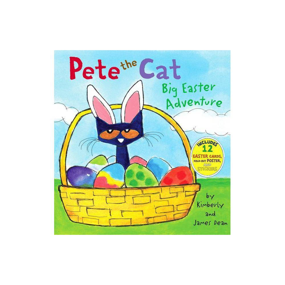 Big Easter Adventure (Pete the Cat Series) (Mixed Media Product) (Hardcover) by James Dean and Kimbe | Target