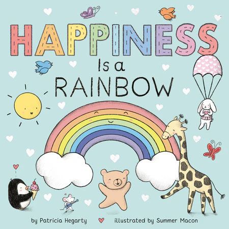 Happiness Is a Rainbow | JoJo Mommy