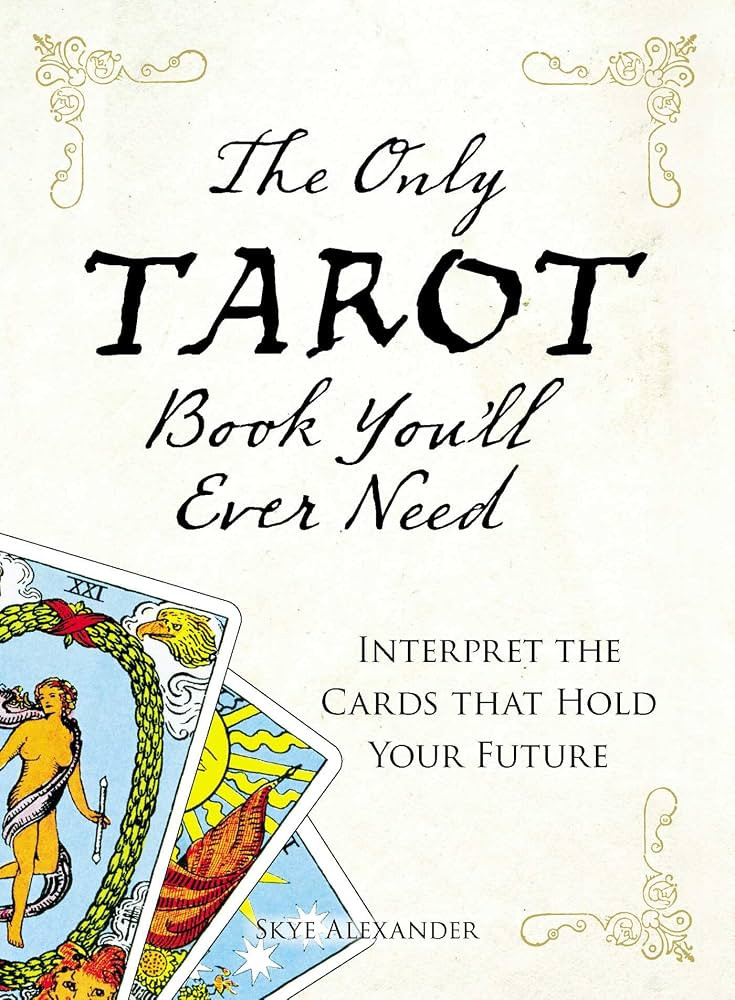 The Only Tarot Book You'll Ever Need: Gain insight and truth to help explain the past, present, a... | Amazon (US)