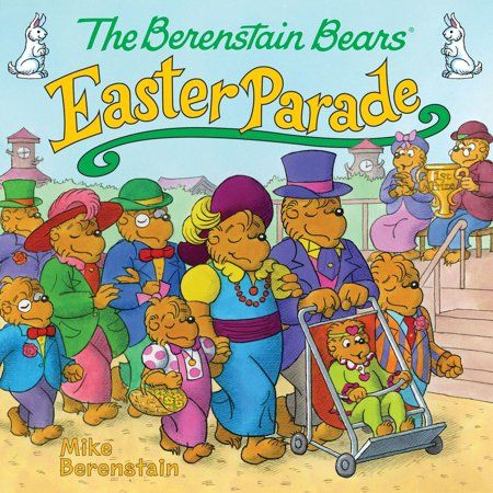 The Berenstain Bears' Easter Parade - eBook | Walmart (US)