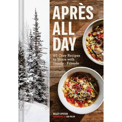 Après All Day - by  Kelley Epstein (Hardcover) | Target