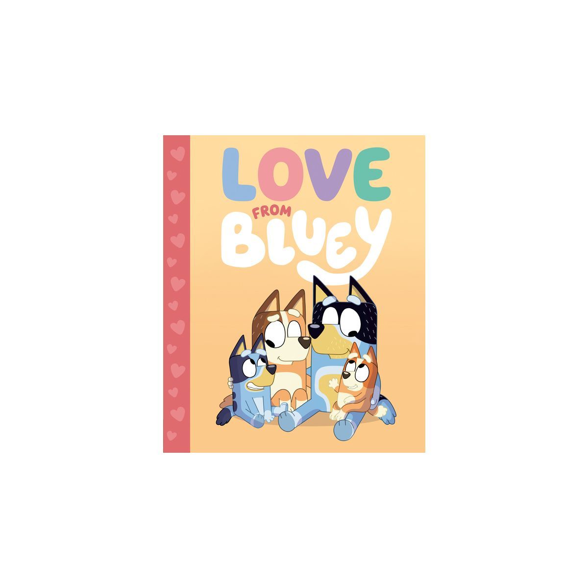 Love from Bluey - by  Suzy Brumm (Hardcover) | Target