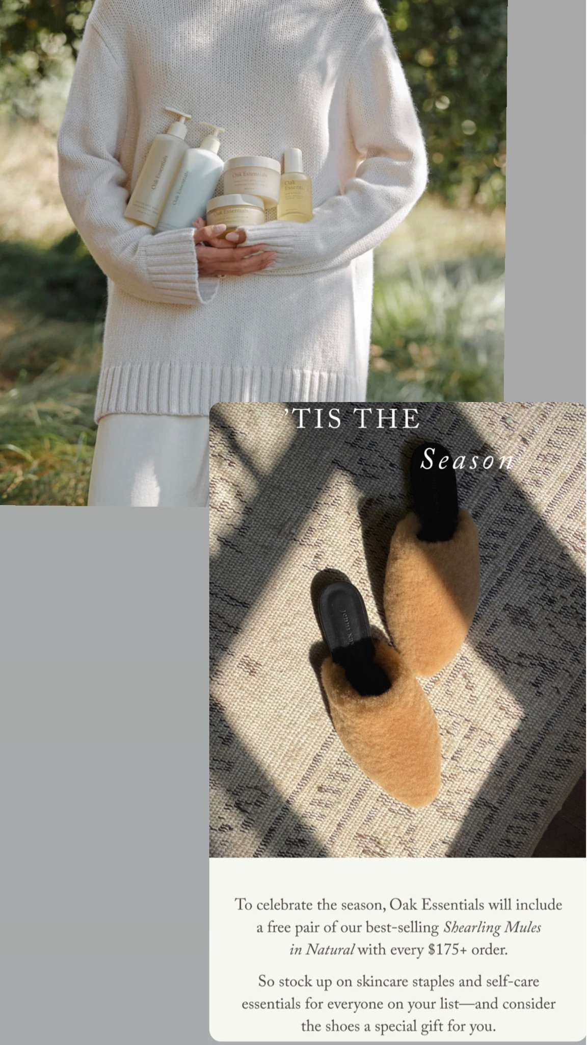 Free Jenni Kayne shearling mules (worth $400+) with a $175 purchase from Oak Essentials. 

You could easily split the body care set into multiple gifts or keep them all for yourself ✨🎄



#LTKsalealert #LTKSeasonal #LTKGiftGuide