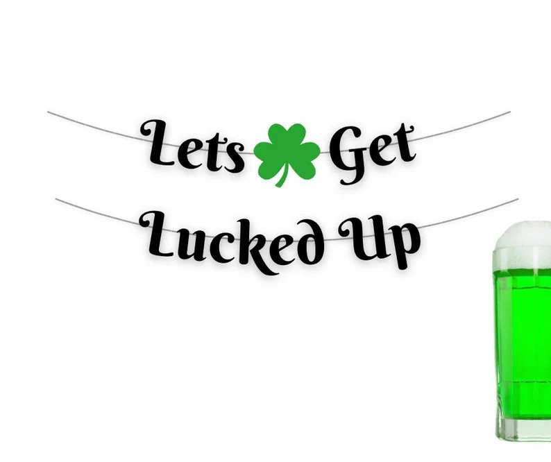 Let's Get Lucked Up Bar Sign for your St Patty's Day Celebration or Irish Themed Party, Perfect f... | Etsy (US)