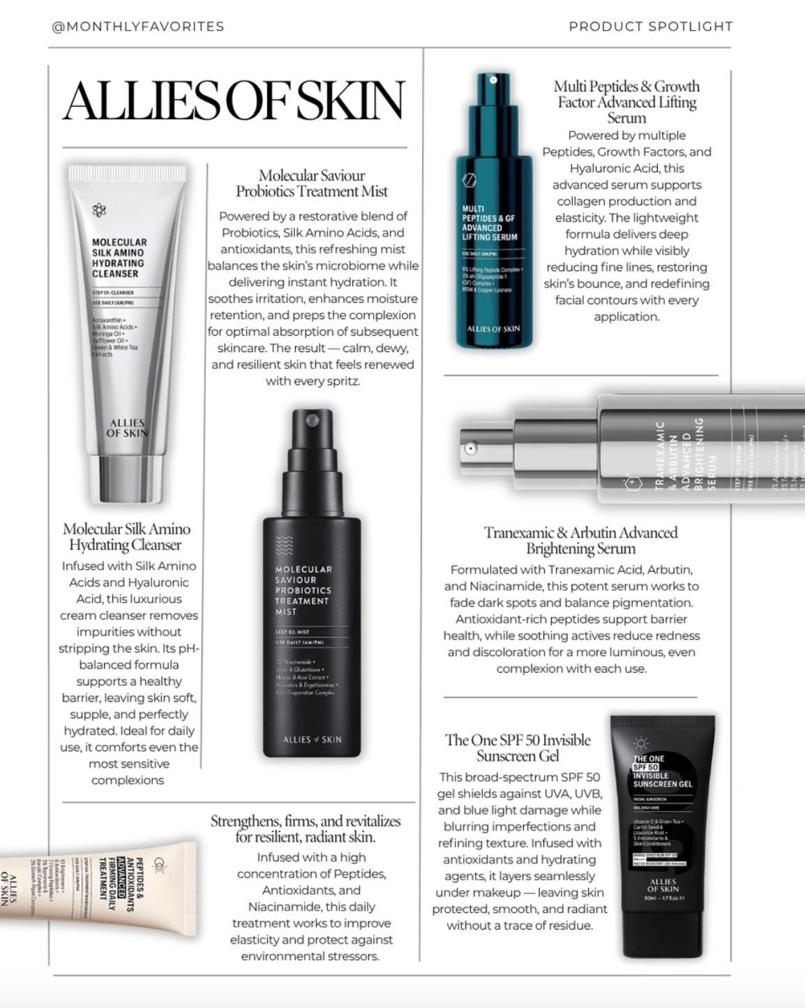 Product Spotlight: Allies of Skin — At Monthly Favorites, we love brands that blend science, integrity, and real results—and Allies of Skin, founded by Nicolas Travis, does exactly that. Inspired by his own skin journey, his multitasking formulas have become cult favorites for a reason.⁠
⁠
🖤 Molecular Silk Amino Hydrating Cleanser — Gentle, barrier-safe cleanse that leaves skin hydrated, not tight.⁠
🤍 Molecular Saviour Probiotics Mist — Loved by Arielle Lorre for that glass-skin glow.⁠
🖤 Tranexamic & Arbutin Brightening Serum — Fades dark spots, evens tone, and boosts radiance.⁠
🤍 Peptides & Antioxidants Daily Treatment — Firms, hydrates, and strengthens elasticity.⁠
🖤 Multi Peptides & Growth Factor Serum — Loved by Amy Chang for lifting + smoothing fine lines.⁠
🤍 The One SPF 50 Invisible Gel — Weightless protection with no white cast; perfect under makeup.⁠
⁠
Clean, clinical, and results-driven—@AlliesofSkin truly earns its cult status.⁠
What’s your favorite product? Tag @monthlyfavorites and join our inner circle (The Monthly) for more editor-curated beauty picks and exclusive favorites (link in bio).⁠
⁠
#AlliesOfSkin #CleanBeauty #ClinicalSkincare #GlassySkin #ArielleLorre #AmyChang #Peptides #BrighteningSerum #SPF50 #SkincareFavorites #BeautySpotlight #MonthlyFavorites

#LTKGiftGuide #LTKTravel #LTKBeauty