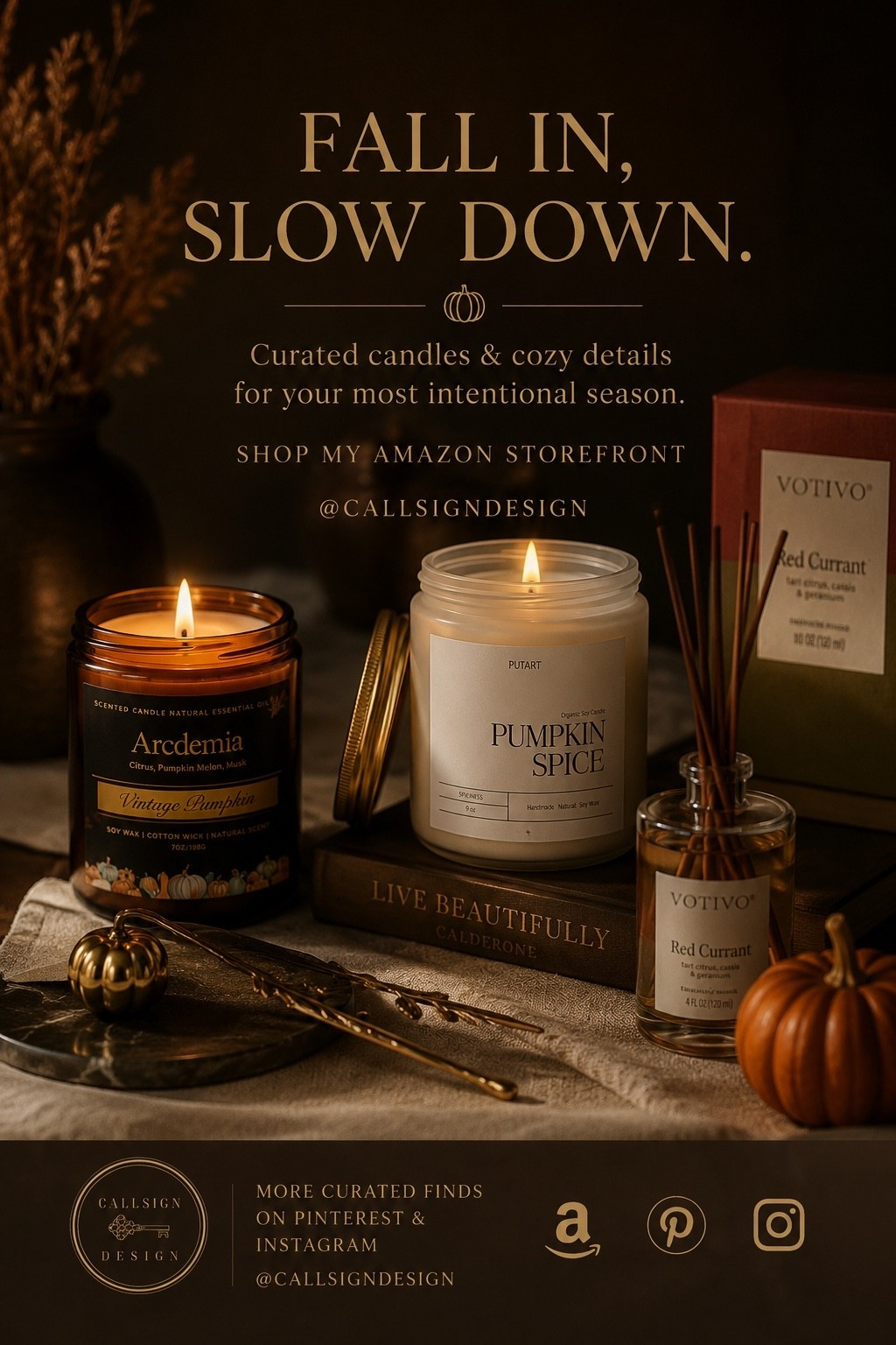 Fall is the season to slow down and make home feel a little cozier. Warm candles, pumpkin spice scents, and rich autumn details create the perfect atmosphere for quiet evenings and intentional moments. These Amazon finds make embracing the season feel effortless.

#FallDecor #CozyHome #AutumnCandles #PumpkinSpice #AmazonFinds #FallHome #SeasonalDecor #CandleLover #WarmAndCozy #AutumnAesthetic #HomeFragrance #AmazonHome #FallInspiration #callsigndesign