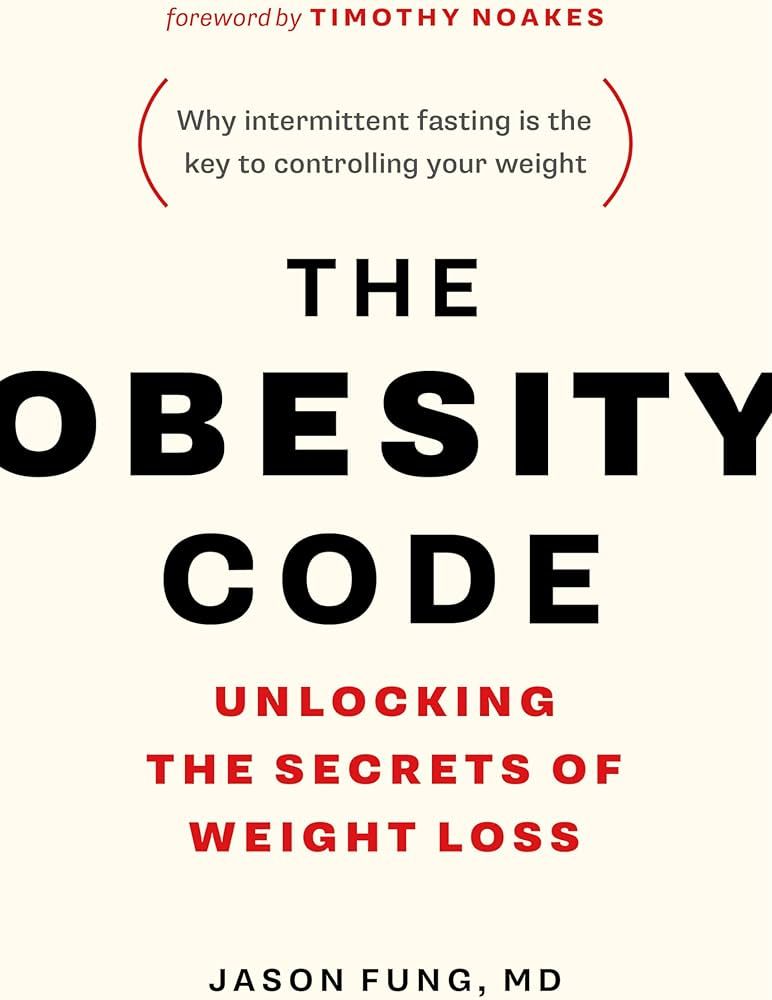 The Obesity Code - Unlocking the Secrets of Weight Loss (Book 1) (The Code Series, 1) | Amazon (US)
