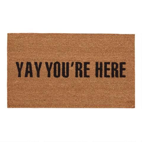Yay You're Here Coir Doormat | World Market