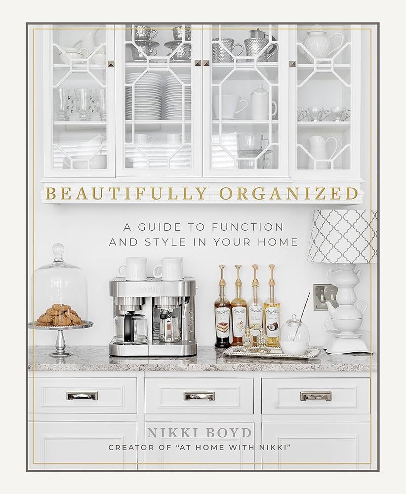 Beautifully Organized: A Guide to Function and Style in Your Home | Amazon (UK)