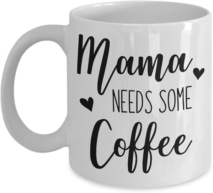 Mama Needs Some Coffee Mug | Amazon (US)