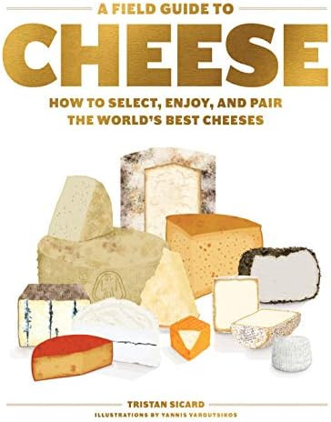 A Field Guide to Cheese: How to Select, Enjoy, and Pair the World's Best Cheeses | Amazon (US)