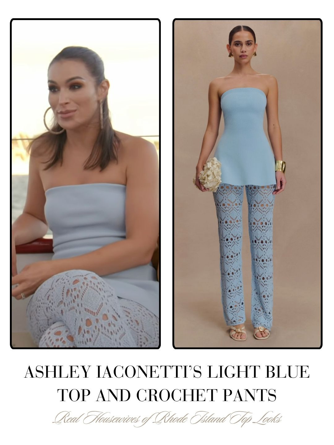 Ashley Iconetti's Light Blue Strapless Top and Crochet Pants 

 