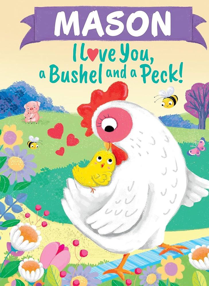 Mason I Love You, a Bushel and a Peck!: A Sweet Personalized Book for Kids | Amazon (US)