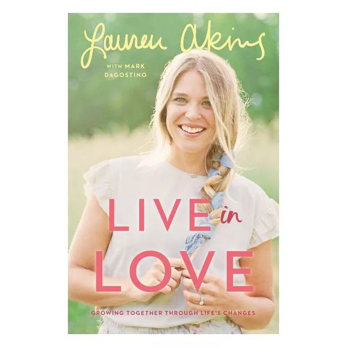 Live In Love - by Lauren Akins & Mark Dagostino (Hardcover) | Target