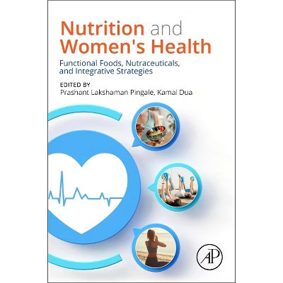 Nutrition and Women's Health - by  Prashant Lakshaman Pingale & Kamal Dua (Paperback) | Target