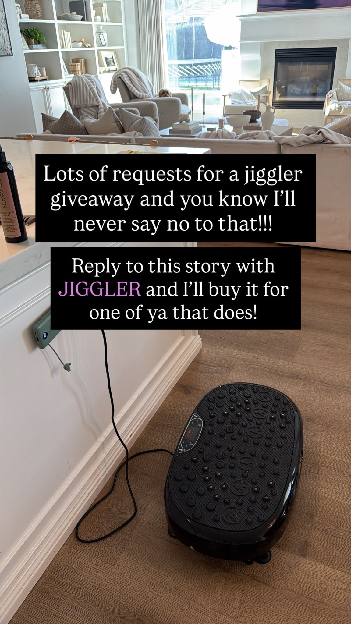 Lots of requests for a jiggler giveaway and you know I’ll never say no to that!!! Reply to this story with JIGGLER and I’ll buy it for one of ya that does!