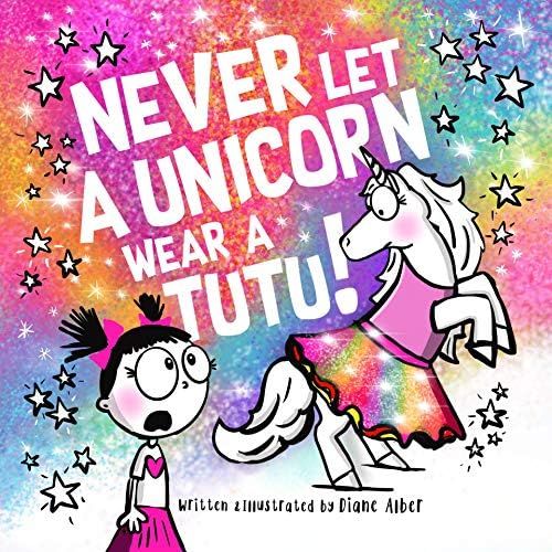 Never Let a Unicorn Wear a Tutu! | Amazon (US)