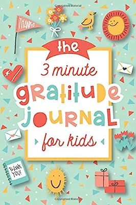 The 3 Minute Gratitude Journal for Kids: A Journal to Teach Children to Practice Gratitude and Mi... | Amazon (US)