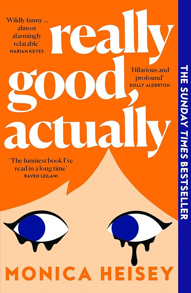 Really Good, Actually: The hilarious Sunday Times bestselling novel of the summer | Amazon (UK)