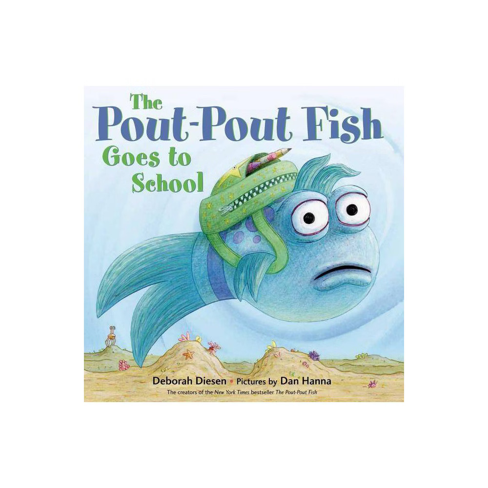 The Pout-Pout Fish Goes to School - (Pout-Pout Fish Adventure) by Deborah Diesen (Hardcover) | Target