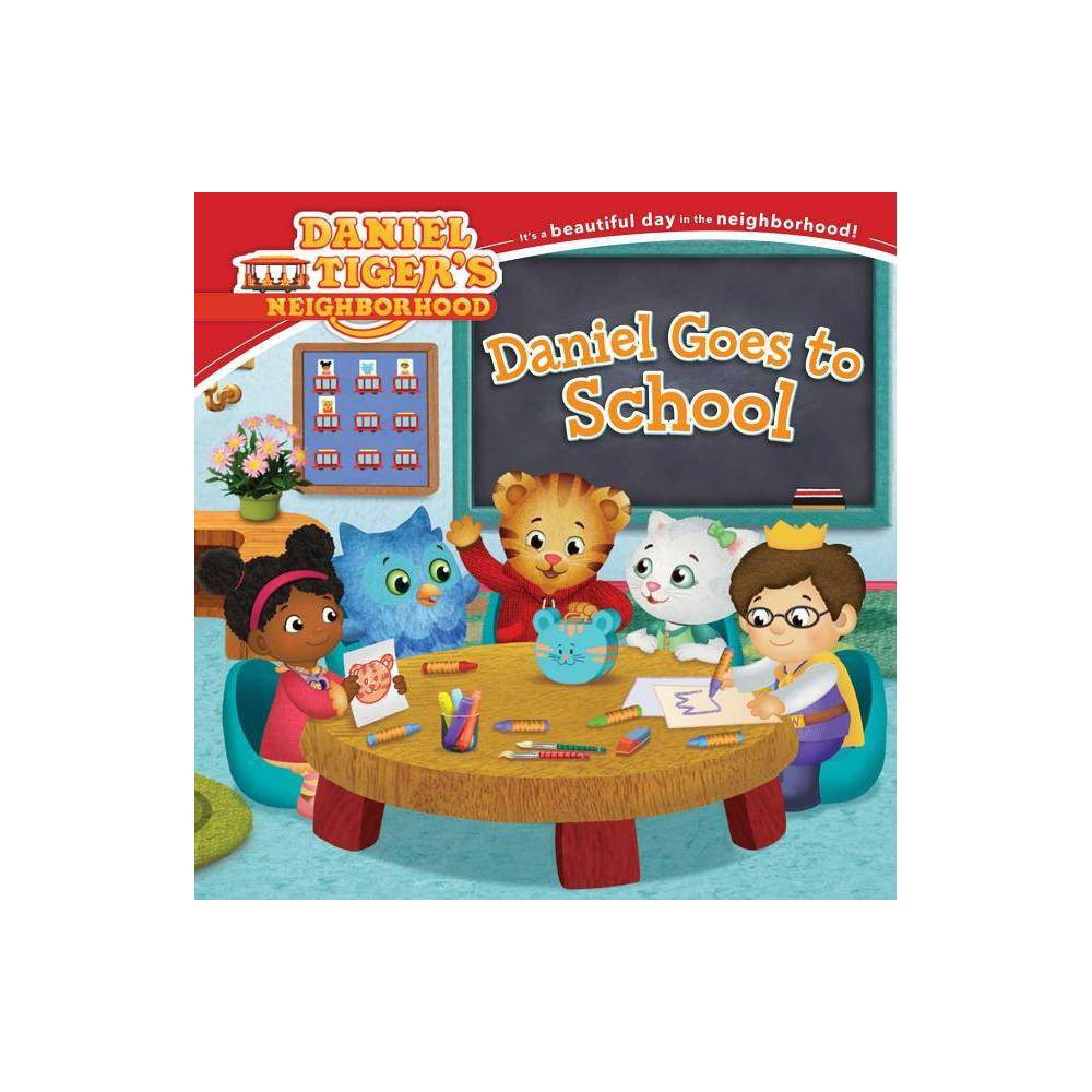 Daniel Goes to School - (Daniel Tiger's Neighborhood) (Hardcover) | Target