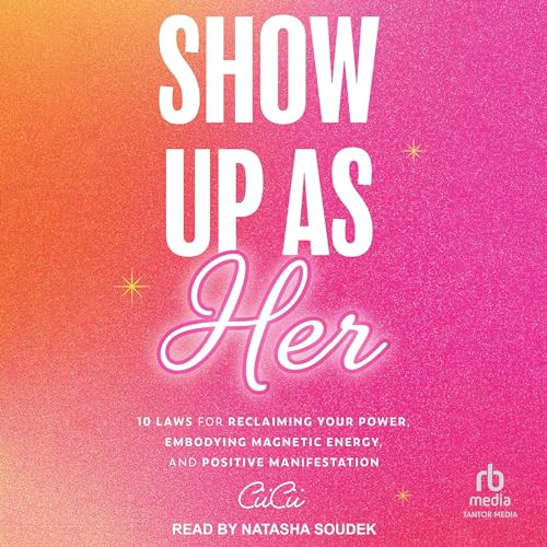 Show Up as Her: Ten Laws for Reclaiming Your Power, Embodying Magnetic Energy, and Positive Manif... | Amazon (US)