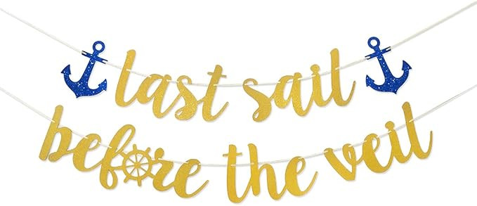 Last Sail Before The Veil Gold Glitter Banner for Nautical Sailor Theme Bachelorette Party Anchor... | Amazon (US)
