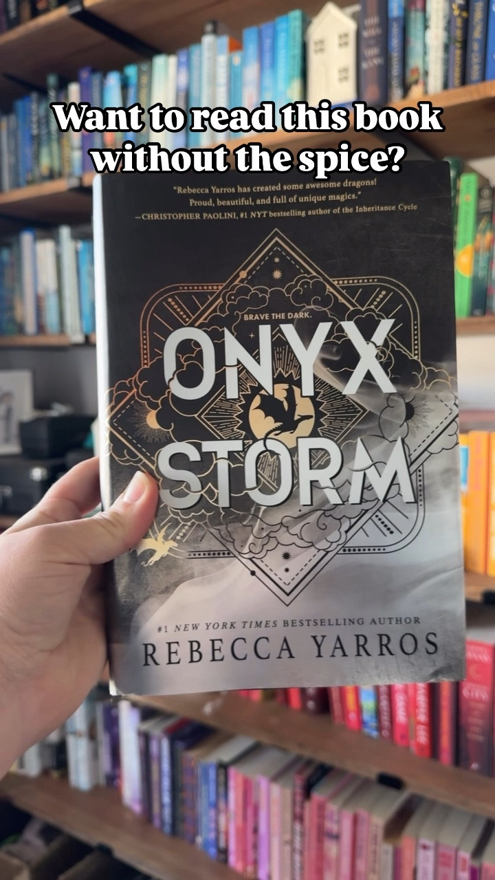 So you want to read Onyx Storm, but without the spice? No problem! 

Skip these pages:
31-33
99-100
158-159
213-218
406-409
410-414

Follow me for more skipping the spice recommendations and reviews! 

#spicefree #skipthespice #onyxstorm #bookstagram #bookstagrammer #booklover #bookworm #booksbooksbooks #booktok #booktoker #bookreviewer #bookrecommendations 

#LTKFindsUnder50 #LTKFamily #LTKU