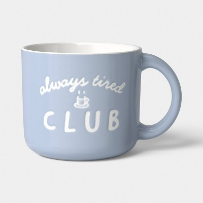 14oz Always Tired Club Shortie Mug Blue - Room Essentials™ | Target