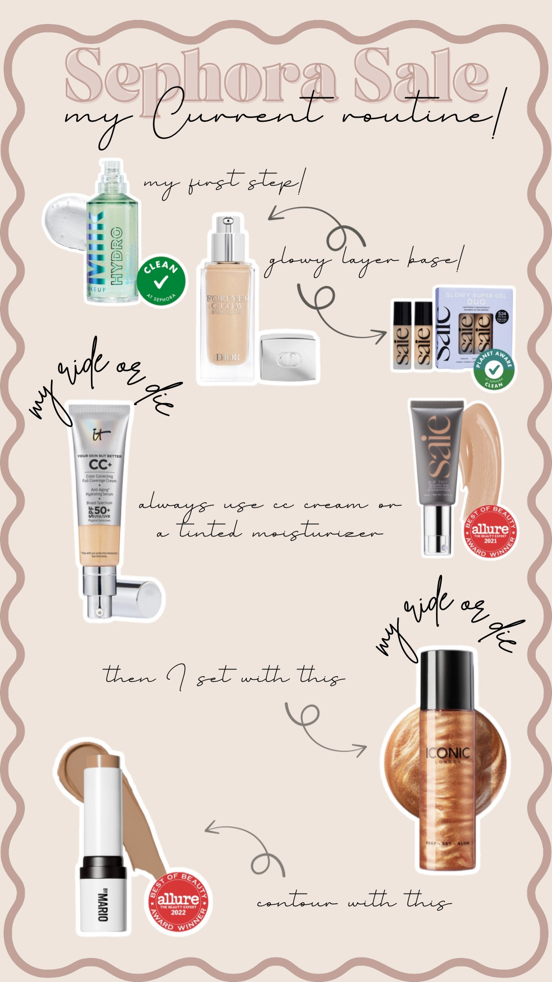 Sephora sale! This is my current make up routine and in order! 🫶🏼 

Make up, make up routine, make up diy, make up how to, easy beauty, makeup on sale , it cosmetics, saie, dior, iconic, Milk, makeup up by Mario, rare beauty, benefit brow, o/s Patrick ta , hourglass, forget the filler lip gloss 

#LTKSaleAlert #LTKBeauty #LTKGiftGuide