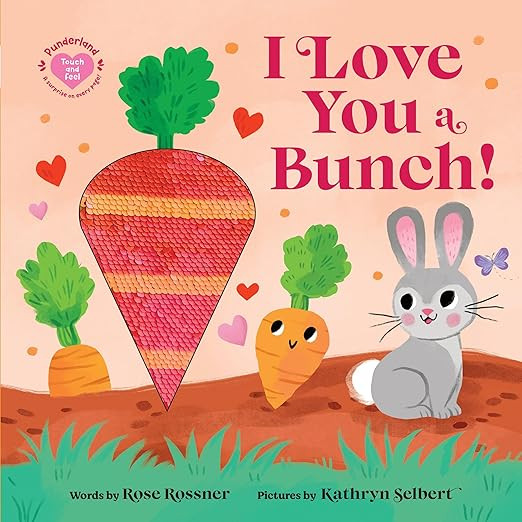 I Love You a Bunch!: A Springtime Easter Sensory Board Book (Punderland)      Board book – Touc... | Amazon (US)