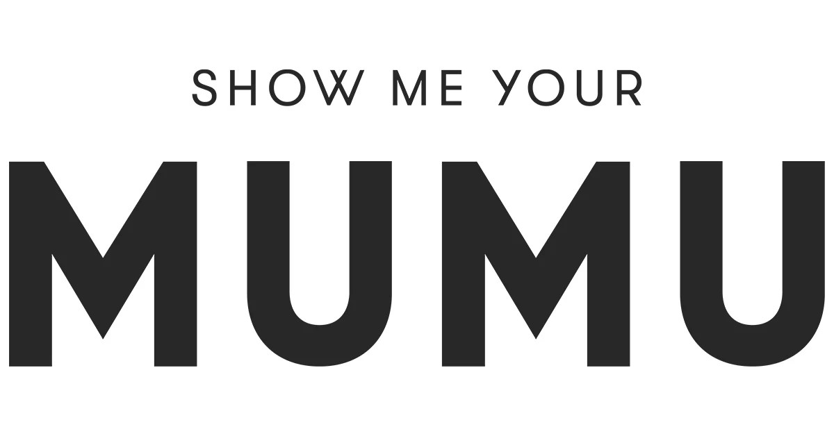 SHOW ME YOUR MUMU | Show Me Your Mumu