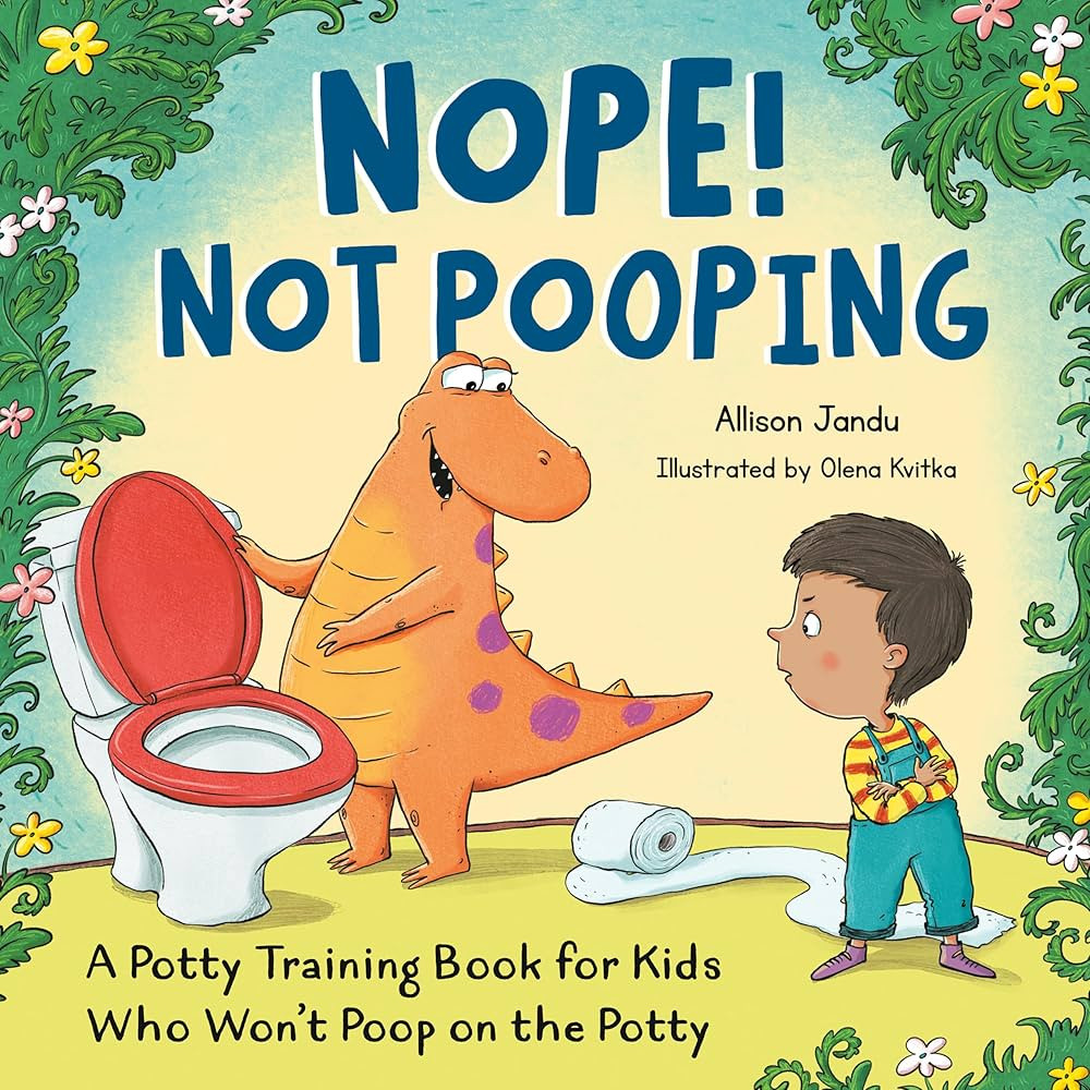 Nope! Not Pooping: A Potty Training Book for Kids Who Won't Poop on the Potty | Amazon (US)