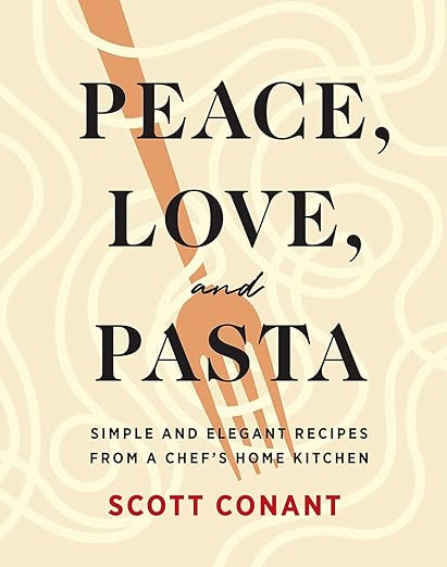 Peace, Love, and Pasta: Simple and Elegant Recipes from a Chef's Home Kitchen | Amazon (US)