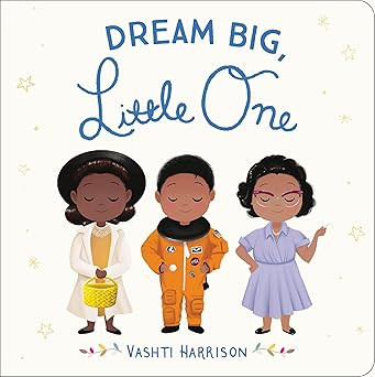 Dream Big, Little One (Vashti Harrison’s Little Ones, 1)      Board book – Illustrated, Octob... | Amazon (US)