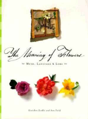The Meaning of Flowers - Hardcover By Gretchen Scoble - GOOD 9780811819312 | eBay | eBay US